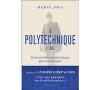 À Polytechnique Hervé Joly (Auteur), Antoine Compagnon (Préface)