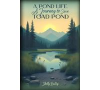 A Pond Life: A Journey to Save Toad Pond