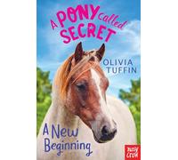 A Pony Called Secret: A New Beginning