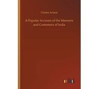 A Popular Account Of The Manners And Customers Of India
