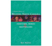 A Popular History Of Western North Carolina