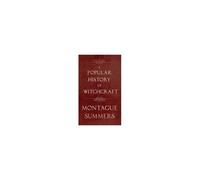 A Popular History Of Witchcraft