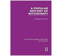 A Popular History Of Witchcraft (Rle Witchcraft)