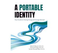 A Portable Identity: Your Guide to Taking Charge of Change Abroad