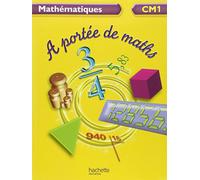 A portée de maths CM1 - Livre de l'élève - Ed.2009