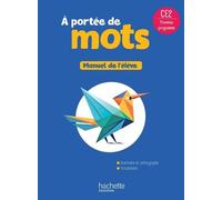 Le nouvel A portée de mots CE2 - Livre élève - Ed. 2025
