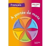 A portée de mots - Français CE2-CM1 - Livre élève - Ed. 2013