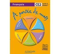 A portée de mots - Français CE2 - Livre de l'élève - Ed.2009 Livre de l'élève - Edition 2009 - Jean-Claude Lucas - Hachette Education - broché - Scolaire / Universitaire
