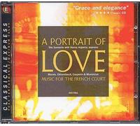 A Portrait Of Love : Couperin, Clerambault, Marais,