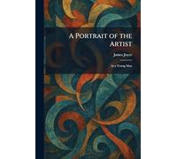 A Portrait of the Artist: As a Young Man