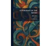 A Portrait of the Artist: As a Young Man