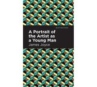 A Portrait of the Artist as a Young Man by James Joyce James Joyce (Auteur)