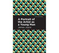 A Portrait of the Artist as a Young Man by James Joyce James Joyce (Auteur)
