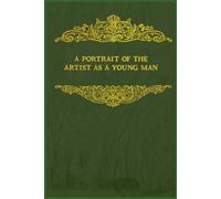 A Portrait of the Artist as a Young Man: With original illustrations