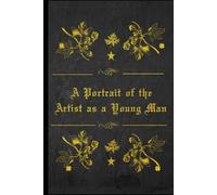 A Portrait of the Artist as a Young Man: With original illustrations