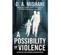 A Possibility of Violence by D. A. Mishani Mishani, D A (Auteur)