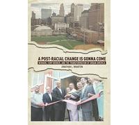 A Post-Racial Change Is Gonna Come