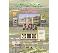 A Postal History of Egypt Under The Muhammad Ali Dynasty - Volume 2: 1914 - 1957 - 3rd Edition 2026