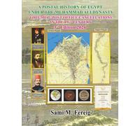 A Postal History of Egypt Under The Muhammad Ali Dynasty - Volume 3: Post Office Cancellations In The 19th Century - 3rd Edition 2026