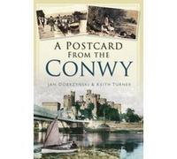 A Postcard from the Conwy Turner, Keith (Auteur)