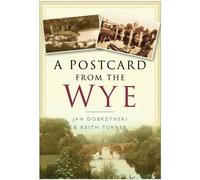 A Postcard From The Wye