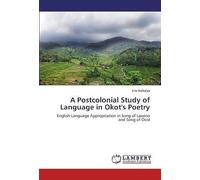 A Postcolonial Study Of Language In Okot's Poetry