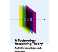 A Postmodern Accounting Theory by Breton & Gaetan Universite du Quebec a Montreal & Canada Inconnu (Auteur)
