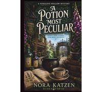 A Potion Most Peculiar: A Cozy Paranormal Witch Mystery with Botanical Magic, Academy Secrets, and a Small Town Full of Trouble