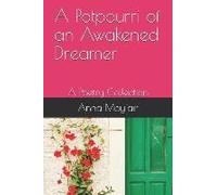 A Potpourri Of An Awakened Dreamer