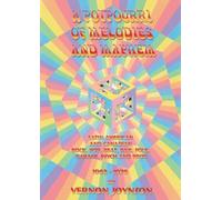 A Potpourri of Melodies and Mayhem: Latin American and Canadian Rock, Pop, Beat, R&B, Folk, Garage, Psych and Prog 1963-1976