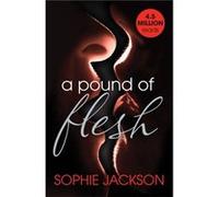 A Pound Of Flesh: A Pound Of Flesh Book 1 (Paperback) Sophie Jackson, (Auteur)