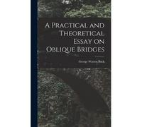 A Practical And Theoretical Essay On Oblique Bridges