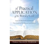 A Practical Application of the Word of God: Speak the Word until you believe it! Then, Speak the Word because you believe it!