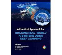 A Practical Approach for Building Real-World AI Systems Using Deep Learning