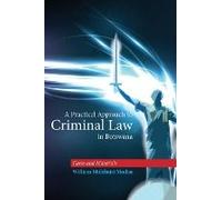 A Practical Approach To Criminal Law In Botswana