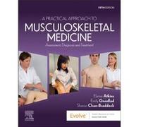 A Practical Approach to Musculoskeletal Medicine by Sharon ChanBraddock Sharon ChanBraddock (Auteur)