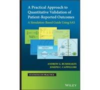 A Practical Approach to Quantitative Validation of PatientReported Outcomes by Joseph C. Cappelleri Joseph C. Cappelleri (Auteur)