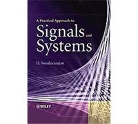 A Practical Approach to Signals and Systems D. Sundararajan (Auteur)
