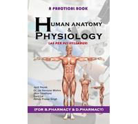 A practical book of Human Anatomy and Physiology: For B.pharmacy and D.pharmacy