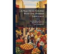 A Practical Course With the Spanish Language
