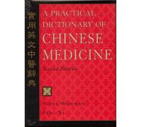 A Practical Dictionary of Chinese Medicine