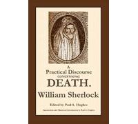 A Practical Discourse Concerning Death