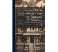 A Practical English-Sanskrit Dictionary: P To Z. With A Prefatory Essay On The Ancient Geography Of India
