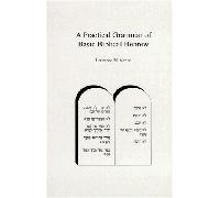 A Practical Grammar of Basic Biblical Hebrew