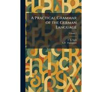 A Practical Grammar of the German Language