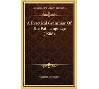 A Practical Grammar Of The Pali Language (1906)