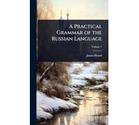 A Practical Grammar of the Russian Language