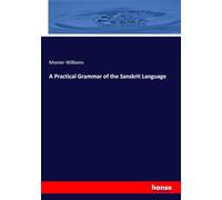 A Practical Grammar of the Sanskrit Language – Hansebooks