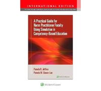 A Practical Guide For Nurse Practitioner Faculty Using Simulation In Competency-Based Education