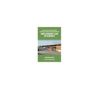 A Practical Guide For School Business Leaders And Headteachers On Employment Law In Schools